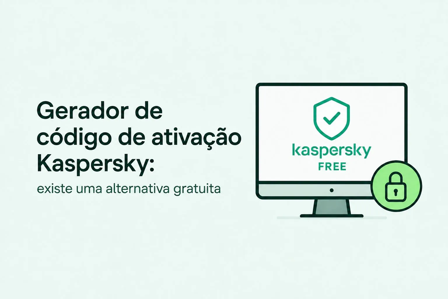 Gerador de código de ativação Kaspersky: existe uma alternativa gratuita