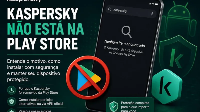 Kaspersky no está en la Play Store: qué pasó y cómo instalarlo en Android