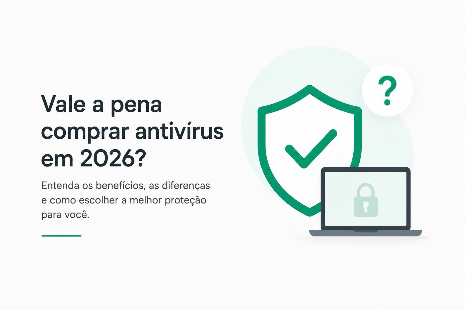 ¿Vale la pena comprar un antivirus en 2026? Entiende los beneficios, las diferencias y cómo elegir la mejor protección para ti